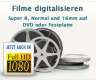 Filme Digitalisieren: Super 8, Normal...